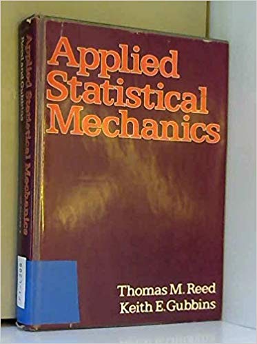 Applied statistical mechanics;:  Thermodynamic and transport properties of fluids (Chemical engineering series)